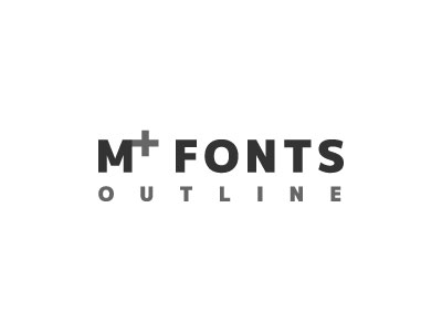 7種類のウェイトを揃えた便利な日本語フリーフォント「M+ OUTLINE FONTS」
